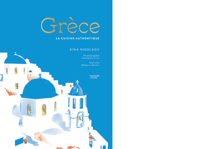 Hachette cuisine. Grèce. La cuisine authentique