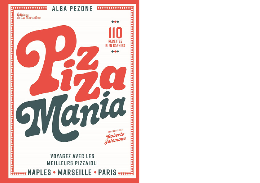 ÉDITIONS DE LA MARTINIÈRE. Pizza mania